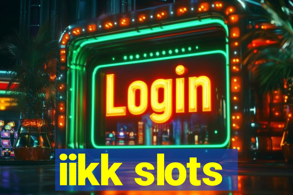 iikk slots